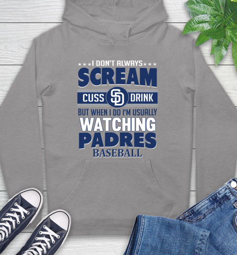 San Diego Padres MLB I Scream Cuss Drink When I'm Watching My Team Hoodie 6