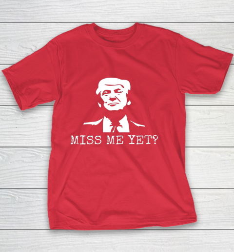 Political Miss Me Yet Donald Trump 45th President Trump Youth T-Shirt 7