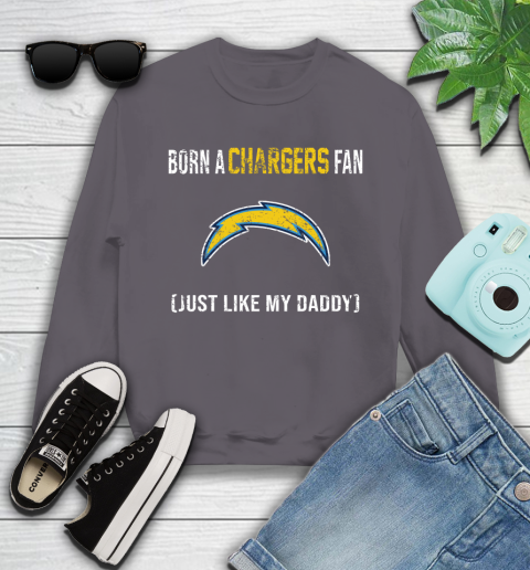 NFL Los Angeles Chargers Football Loyal Fan Just Like My Daddy Shirt Youth Sweatshirt 4