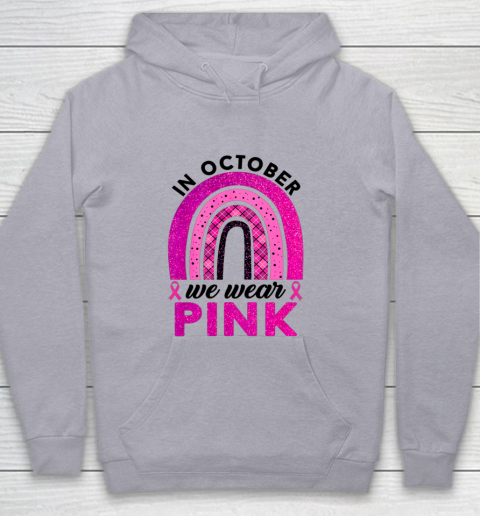 In October We Wear Pink Rainbow Breast Cancer Awareness Youth Hoodie 4