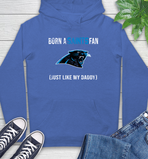 NFL Carolina Panthers Football Loyal Fan Just Like My Daddy Shirt Hoodie 10