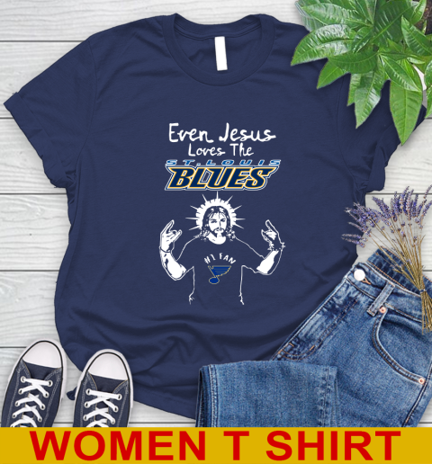 St.Louis Blues NHL Hockey Even Jesus Loves The Blues Shirt Women's T-Shirt 12