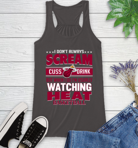 Miami Heat NBA Basketball I Scream Cuss Drink When I'm Watching My Team Racerback Tank 11