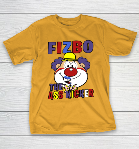 Fizbo. The ass kicker Clown T Shirt 3