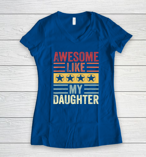 Awesome Like My Daughter Retro Men Dad Funny Fathers Women's V-Neck T-Shirt 5