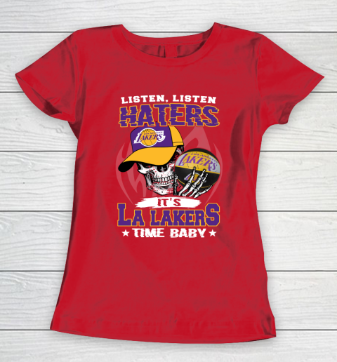 Listen Haters It is LAKERS Time Baby NBA Women's T-Shirt 9