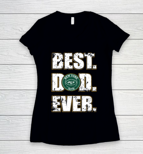 NFL New York Jets Football Best Dad Ever Family Shirt Women's V-Neck T-Shirt