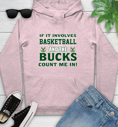 NBA If It Involves Basketball And Milwaukee Bucks Count Me In Sports Youth Hoodie 10