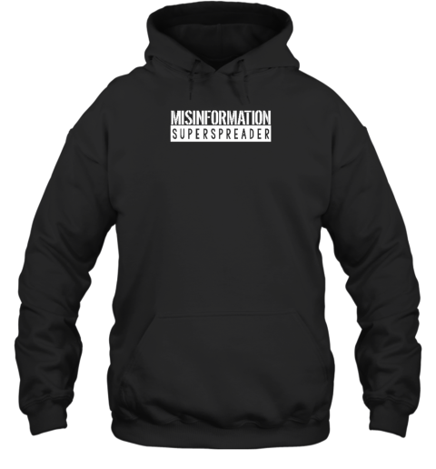 Steve Kirsch Misinformation Superspreader Hoodie