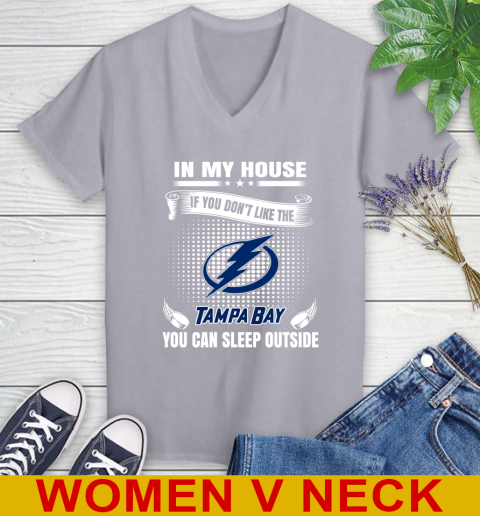 Tampa Bay Lightning NHL Hockey In My House If You Don't Like The Tampa Bay You Can Sleep Outside Shirt Women's V-Neck T-Shirt - Image 5