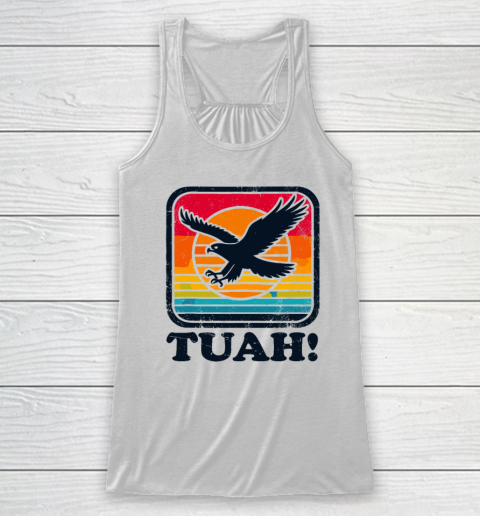 Funny Hawk Tuah Tush Camping Hiking Sarcastic Racerback Tank