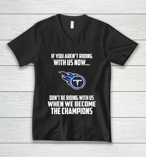 NFL Tennessee Titans Football We Become The Champions V-Neck T-Shirt
