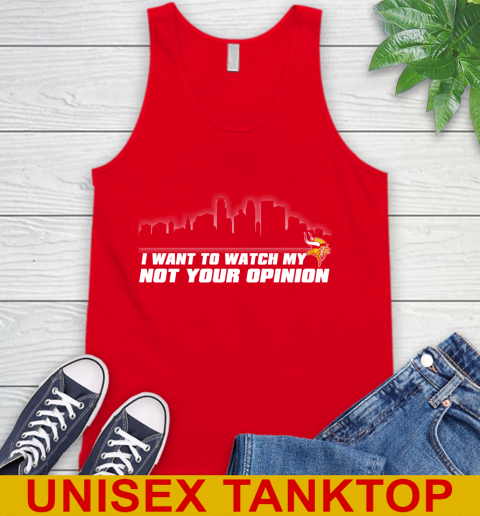 Minnesota Vikings NFL I Want To Watch My Team Not Your Opinion Tank Top 5
