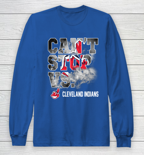 MLB Cleveland Indians Baseball Can't Stop Vs Cleveland Indians Long Sleeve T-Shirt 6