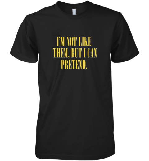 Nirvana Lyrics Im Not Like Them But I Can Pretend Premium Men's T-Shirt