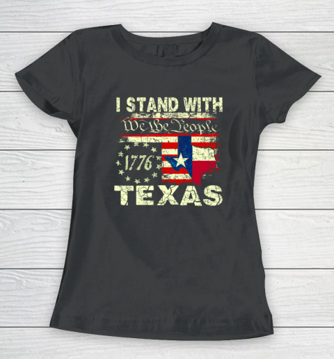 I Stand With Texas We The People Women's T-Shirt