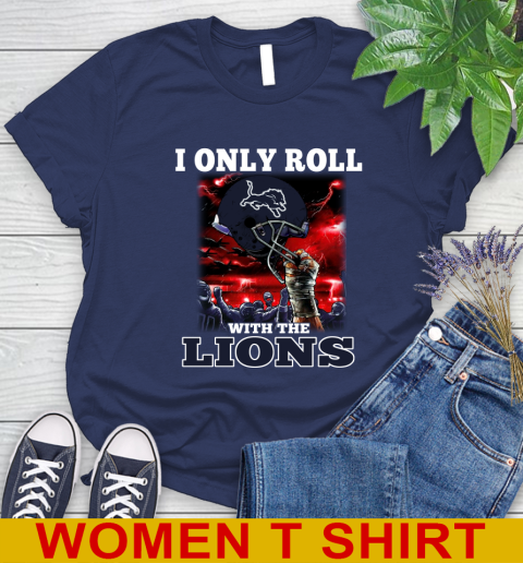 Detroit Lions NFL Football I Only Roll With My Team Sports Women's T-Shirt 12