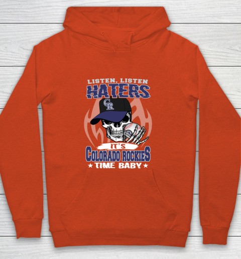 Listen Haters It is ROCKIES Time Baby MLB Youth Hoodie 3