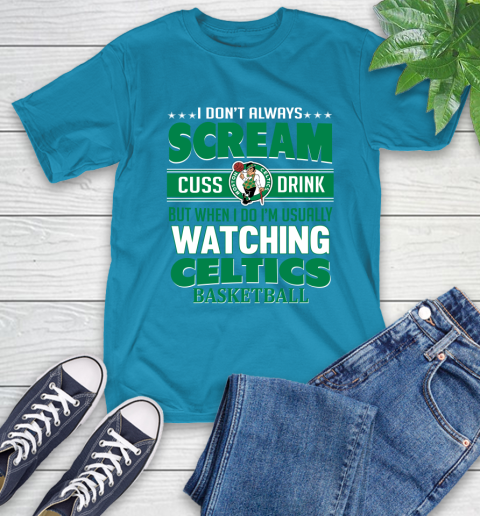 Boston Celtics NBA Basketball I Scream Cuss Drink When I'm Watching My Team T-Shirt 9