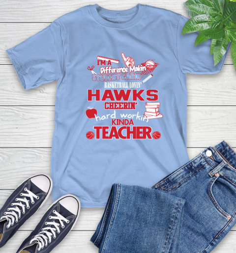Atlanta Hawks NBA I'm A Difference Making Student Caring Basketball Loving Kinda Teacher T-Shirt 12