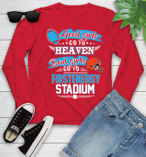 Cleveland Browns NFL Bad Girls Go To Firstenergy Stadium Shirt Youth Long Sleeve 11