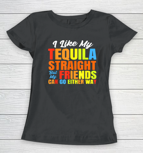 I Just Like My Tequila Straight LGBT Pride Tequila Christmas Women's T-Shirt