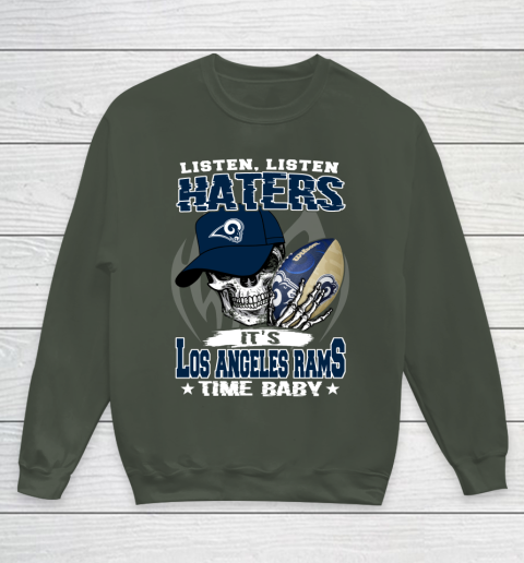 Listen Haters It is RAMS Time Baby NFL Youth Sweatshirt 8