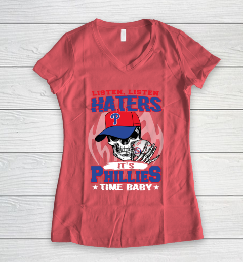Listen Haters It is PHILLIES Time Baby MLB Women's V-Neck T-Shirt 4