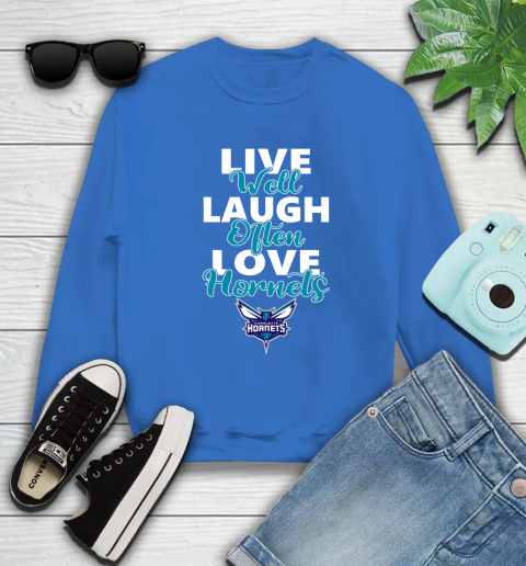 NBA Basketball Charlotte Hornets Live Well Laugh Often Love Shirt Sweatshirt 10