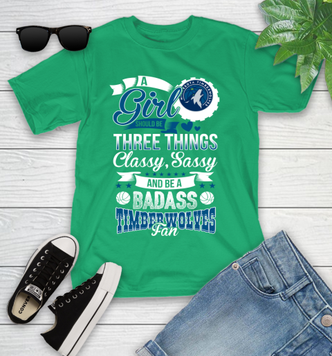Minnesota Timberwolves NBA A Girl Should Be Three Things Classy Sassy And A Be Badass Fan Youth T-Shirt 8