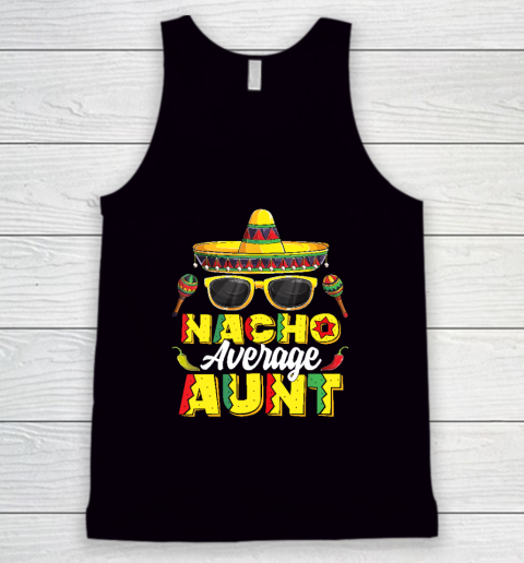 Nacho Average Aunt Cinco De Mayo Mexican Fiesta Tank Top