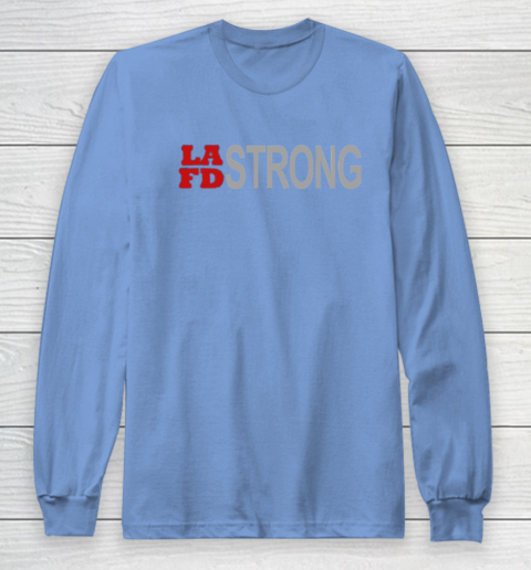 LAFD Strong Long Sleeve T-Shirt 11
