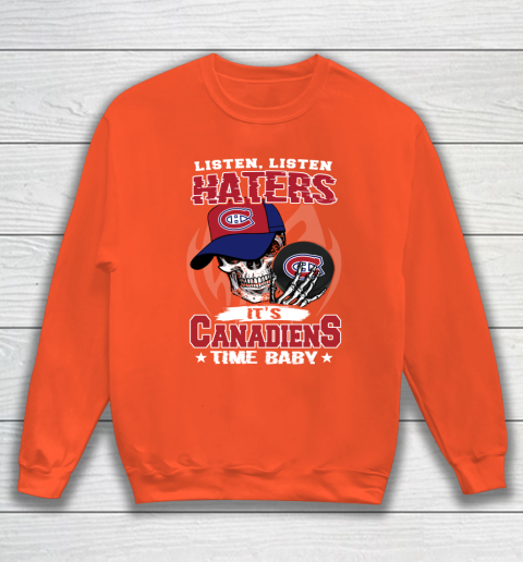 Listen Haters It is CANADIENS Time Baby NHL Sweatshirt 3