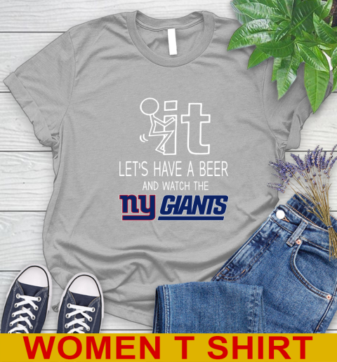 New York Giants Football NFL Let's Have A Beer And Watch Your Team Sports Women's T-Shirt 5