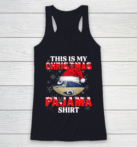 Los Angeles Rams This Is My Christmas Pajama Shirt NFL Racerback Tank 7