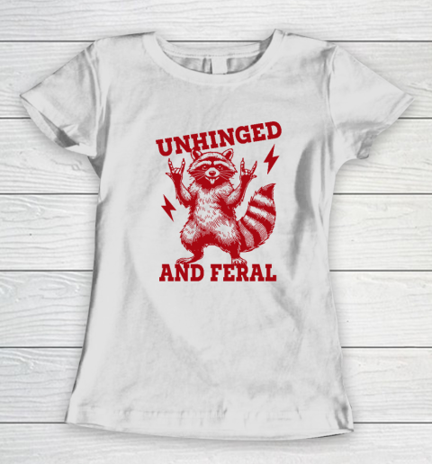 Unhinged And Feral Raccoon Women's T-Shirt
