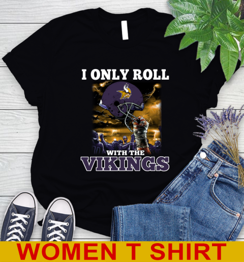 Minnesota Vikings NFL Football I Only Roll With My Team Sports Women's T-Shirt