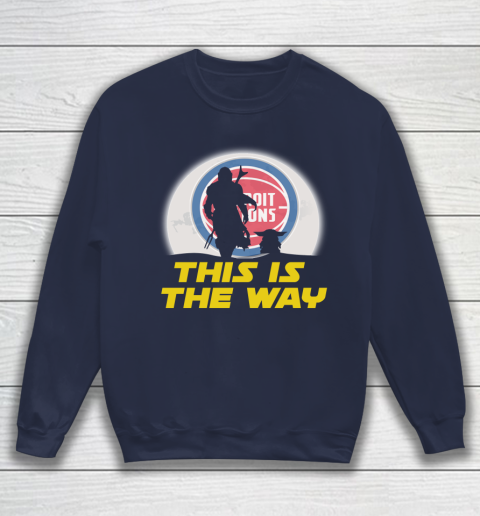 Detroit Pistons NBA Basketball Star Wars Yoda And Mandalorian This Is The Way Sweatshirt 2