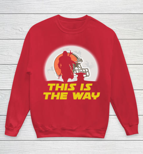 Cleveland Browns NFL Football Star Wars Yoda And Mandalorian This Is The Way Youth Sweatshirt 7