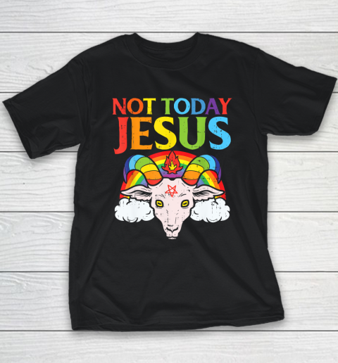 Not Today Jesus Satan Goat Satanic Rainbow Satanism Youth T-Shirt