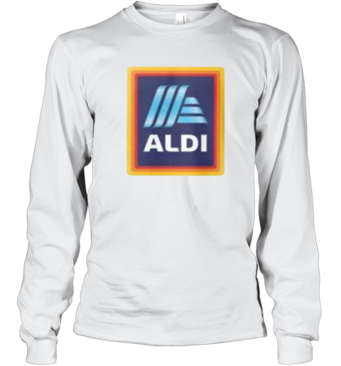 Ye ALDI Supermarket Grocery Store Logo Long Sleeve T-Shirt