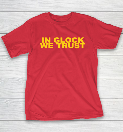 In Glock We Trust Youth T-Shirt 7