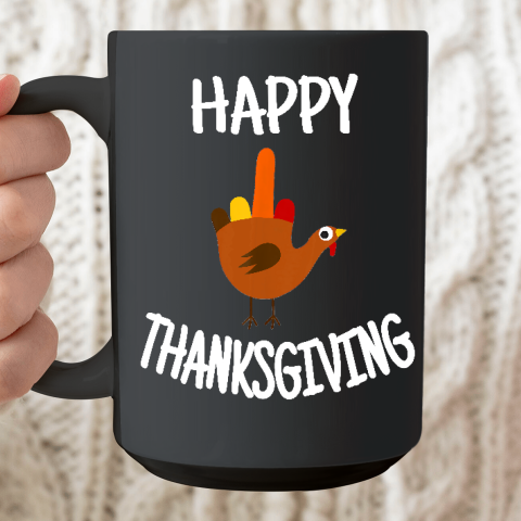 Happy Thanksgiving Middle Finger Funny Turkey Ceramic Mug 15oz