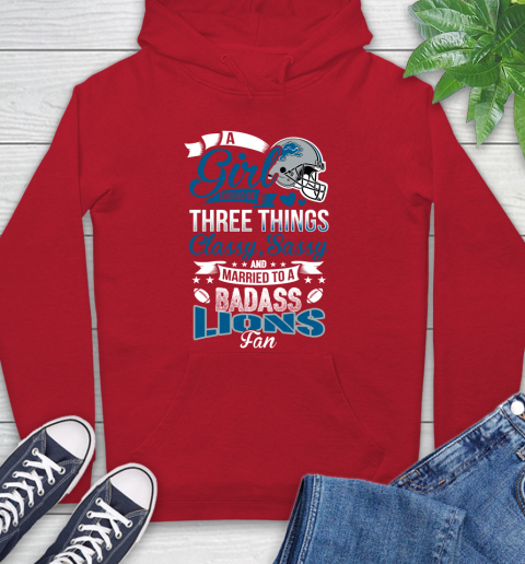 Detroit Lions NFL Football A Girl Should Be Three Things Classy Sassy And A Be Badass Fan Hoodie 10