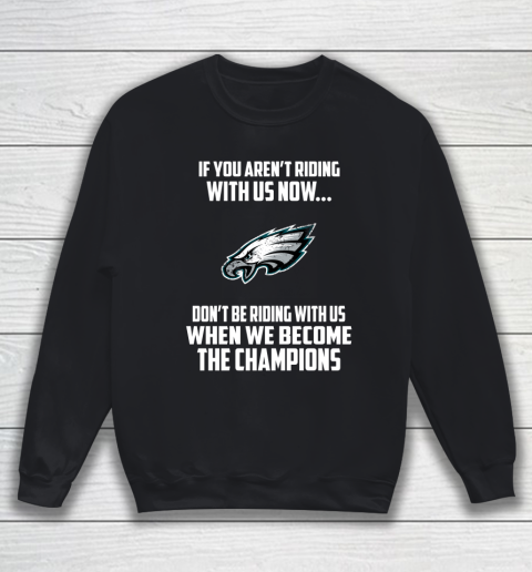NFL Philadelphia Eagles Football We Become The Champions Sweatshirt