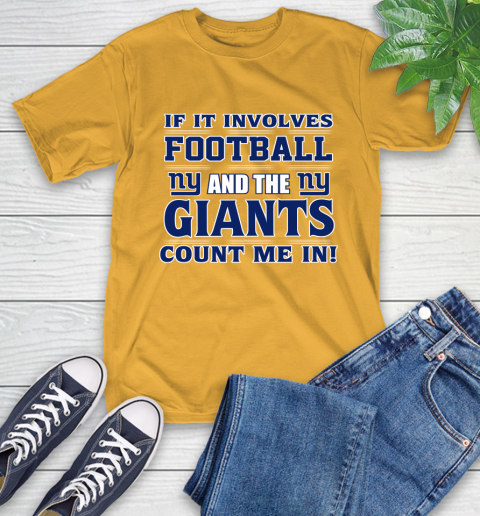 NFL If It Involves Football And The New York Giants Count Me In Sports T-Shirt 3