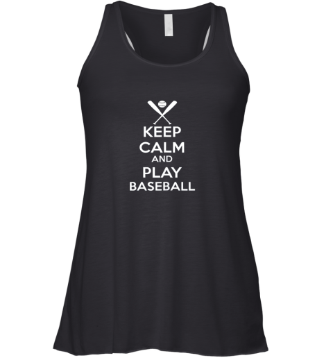 Keep Calm And Play Baseball Racerback Tank