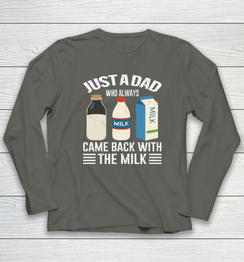 Just A Dad Who Always Came Back With The Milk Funny Father's Day Long Sleeve T-Shirt 4