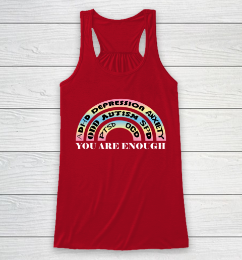 You Are Enough Rainbow Pastel Color Lovers Disability Awareness SPED Gifts Special Educators Advocat Autism Awareness Racerback Tank 4