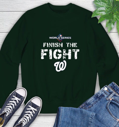 Finish The Fight Washington Nationals World Series 2019 Sweatshirt 12